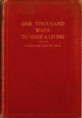One Thousand Ways to Make a Living; or, An Encyclopædia of Plans to Make Money