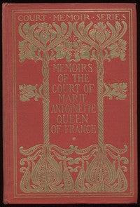 Memoirs of the Court of Marie Antoinette, Queen of France, Complete