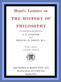 Hegel's Lectures on the History of Philosophy: Volume 3
